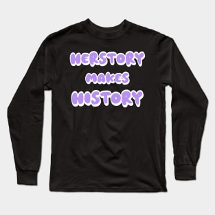 Herstory Long Sleeve T-Shirt